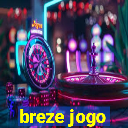 breze jogo